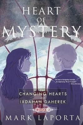 Heart of Mystery: Book 2 of the Changing Hearts of Ixdahan Daherek - Mark Laporta - cover