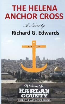 The Helena Anchor Cross - Richard G Edwards - cover