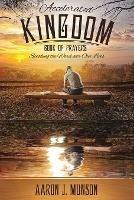 Accelerated Kingdom Book of Prayers: Speaking the Word Over Our Lives - Munson J Aaron - cover