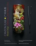 Canton Flair: Recipes Design, Traditions & Culture Made in China
