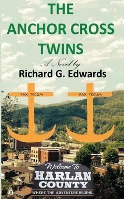The Anchor Cross Twins - Richard G Edwards - cover