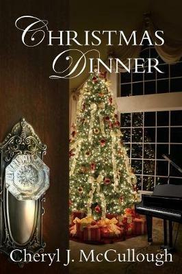 Christmas Dinner - Cheryl J McCullough - cover