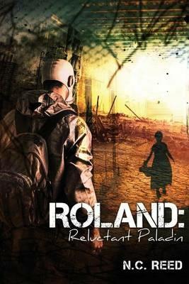 Roland: Reluctant Paladin - N C Reed - cover