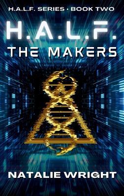 H.A.L.F.: The Makers - Natalie Wright - cover