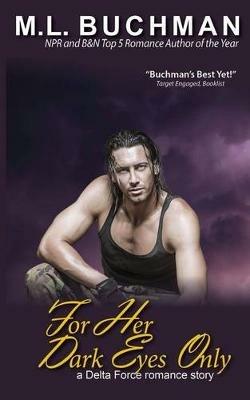 For Her Dark Eyes Only - M L Buchman - cover