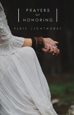 Prayers of Honoring - Pixie Lighthorse - cover