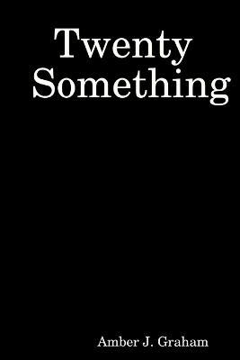 Twenty Something - Amber J Graham - cover