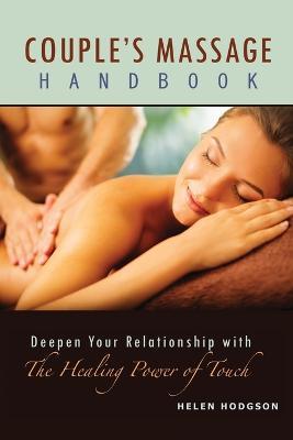 Couple's Massage Handbook: Deepen Your Relationship with the Healing Power of Touch - Helen Hodgson - cover