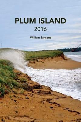 Plum Island 2016 - William Sargent - cover