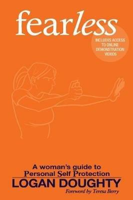 fearless: A Woman's Guide to Personal Self Protection - Logan Doughty - cover