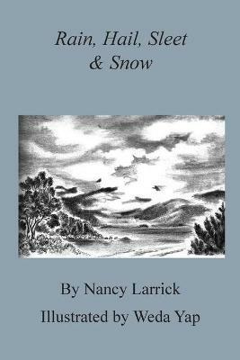 Rain, Hail, Sleet & Snow - Nancy Larrick - cover
