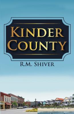 Kinder County - R M Shiver - cover