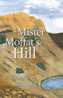 Mister Moffat's Hill - Stan Moore - cover