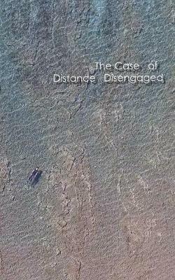 The Case of Distance Disengaged - Eteam,Franziska Lamprecht - cover