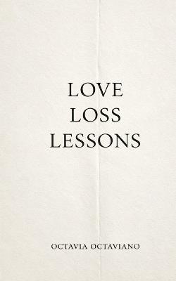 Love Loss Lessons - Octavia Octaviano - cover