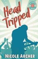 Head-Tripped: A Sexy Rock Star Romance - Aimee Archer - cover