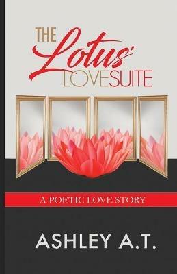 The Lotus' Love Suite - Ashley A T - cover