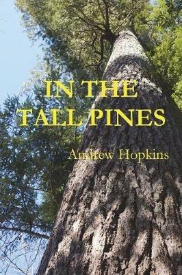In the Tall Pines - Andrew Hopkins - cover
