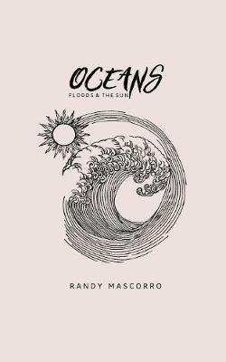 Oceans, Floods and The Sun - Randy Mascorro - cover