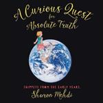 A Curious Quest for Absolute Truth: Snippets from the Early Years