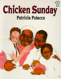 Chicken Sunday - Patricia Polacco - cover