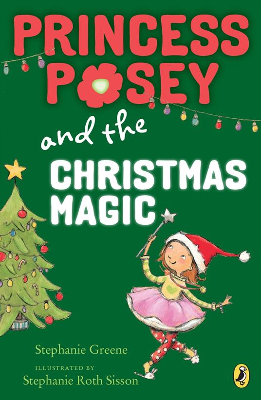 Princess Posey and the Christmas Magic - Stephanie Greene - ebook