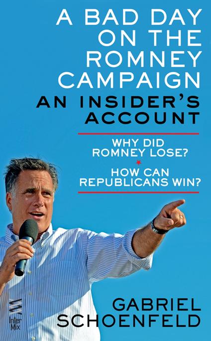 A Bad Day On The Romney Campaign