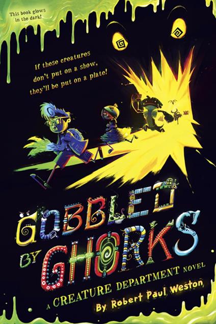 Gobbled by Ghorks - Robert Paul Weston,Framestore - ebook