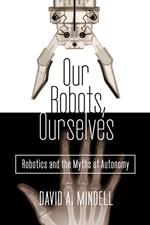 Our Robots, Ourselves