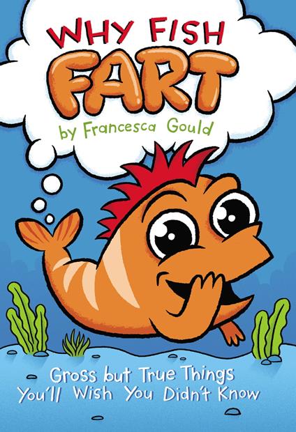 Why Fish Fart - Francesca Gould,J. P. Coovert - ebook
