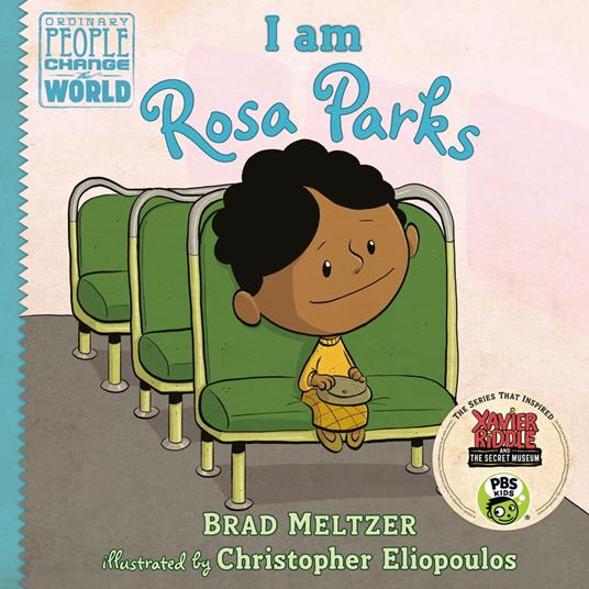 I am Rosa Parks - Brad Meltzer,Christopher Eliopoulos - ebook