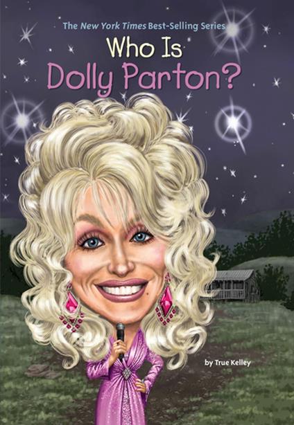 Who Is Dolly Parton? - Who HQ,True Kelley,Stephen Marchesi - ebook