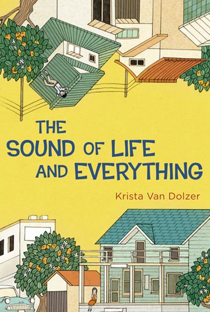 The Sound of Life and Everything - Krista Van Dolzer - ebook