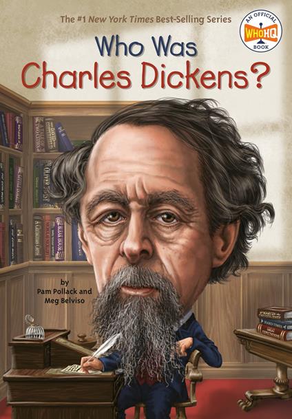Who Was Charles Dickens? - Meg Belviso,Who HQ,Pam Pollack,Mark Edward Geyer - ebook