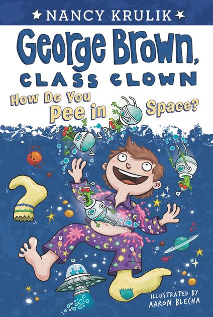 How Do You Pee in Space? #13 - Nancy Krulik,Aaron Blecha - ebook