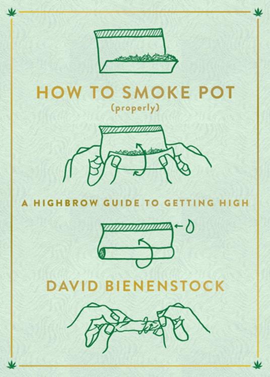 How to Smoke Pot (Properly)