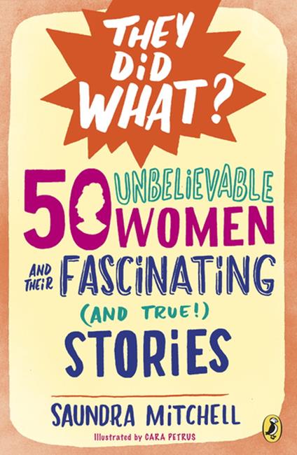 50 Unbelievable Women and Their Fascinating (and True!) Stories - Saundra Mitchell - ebook