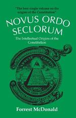 Novus Ordo Seclorum: Intellectual Origins of the Constitution