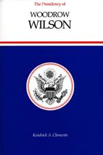 The Presidency of Woodrow Wilson