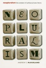 Neopluralism: The Evolution of Political Process Theory