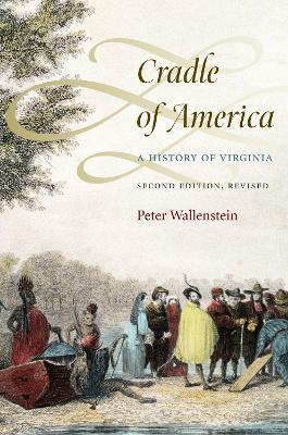 Cradle of America: A History of Virginia - Peter Wallenstein - cover