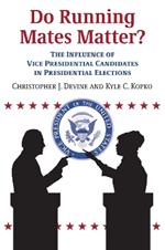 Do Running Mates Matter?: The Influence of Vice Presidential Candidates in Presidential Elections