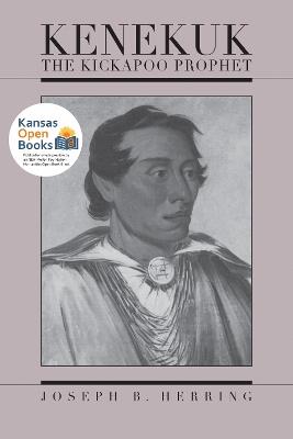 Kenekuk the Kickapoo Prophet - Joseph B. Herring - cover