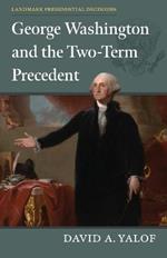 George Washington and the Two-Term Precedent