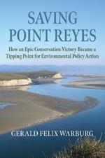 Saving Point Reyes: How an Epic Conservation Victory Became a Tipping Point for Environmental Policy Action