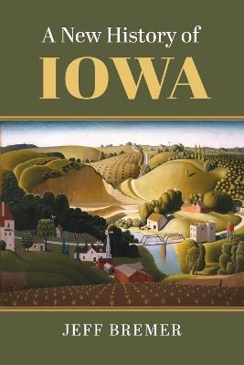 A New History of Iowa - Jeff Bremer - cover
