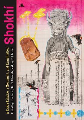 Shokhí: A Kanza Relative, a Monument, and Rematriation - cover