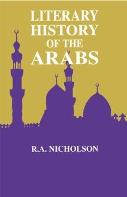 Literary History Of The Arabs - Reynold A. Nicholson - cover