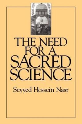 The Need For a Sacred Science - Seyyed Hossein Nasr - cover