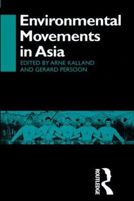 Environmental Movements in Asia - Arne Kalland - cover